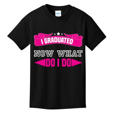 I GRADUATED NOW WHAT EDUCATION T Kids T-Shirt
