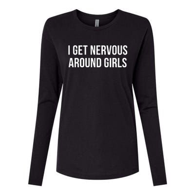 I Get Nervous Around Girl Womens Cotton Relaxed Long Sleeve T-Shirt