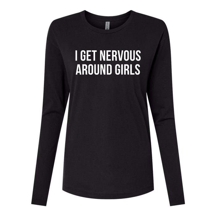 I Get Nervous Around Girl Womens Cotton Relaxed Long Sleeve T-Shirt