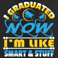 I Graduated Now Im Like Smart And Stuff Cool Comfort Performance Bucket Hat