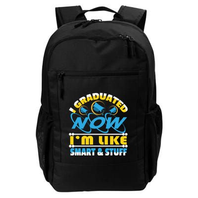 I Graduated Now Im Like Smart And Stuff Backpack