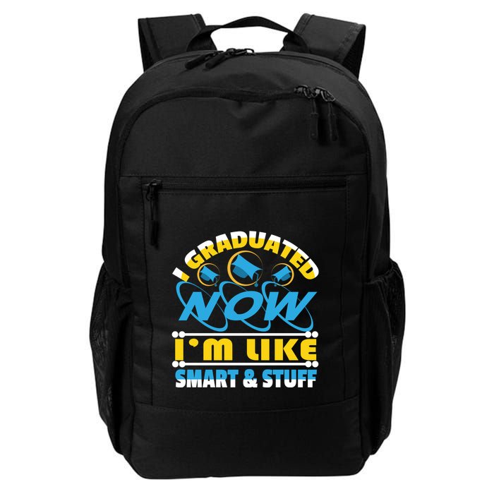 I Graduated Now Im Like Smart And Stuff Backpack
