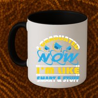 I Graduated Now Im Like Smart And Stuff Mug