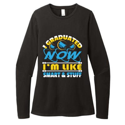 I Graduated Now Im Like Smart And Stuff Womens CVC Long Sleeve Shirt