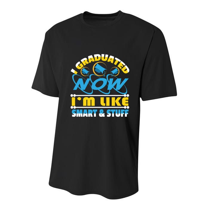 I Graduated Now Im Like Smart And Stuff Youth Performance Sprint T-Shirt
