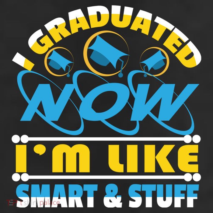 I Graduated Now Im Like Smart And Stuff Trucker Hat