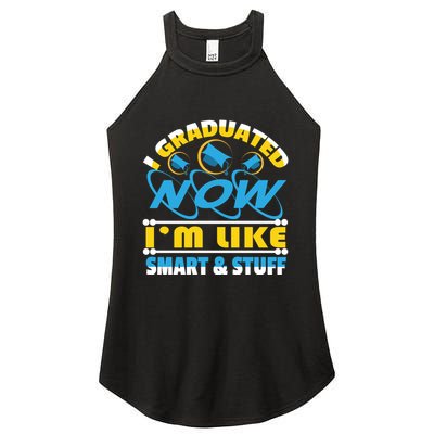 I Graduated Now Im Like Smart And Stuff Women's Perfect Tri Rocker Tank
