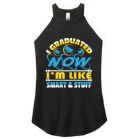 I Graduated Now Im Like Smart And Stuff Women's Perfect Tri Rocker Tank
