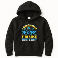 I Graduated Now Im Like Smart And Stuff Kids Hoodie