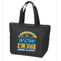 I Graduated Now Im Like Smart And Stuff Zip Tote Bag