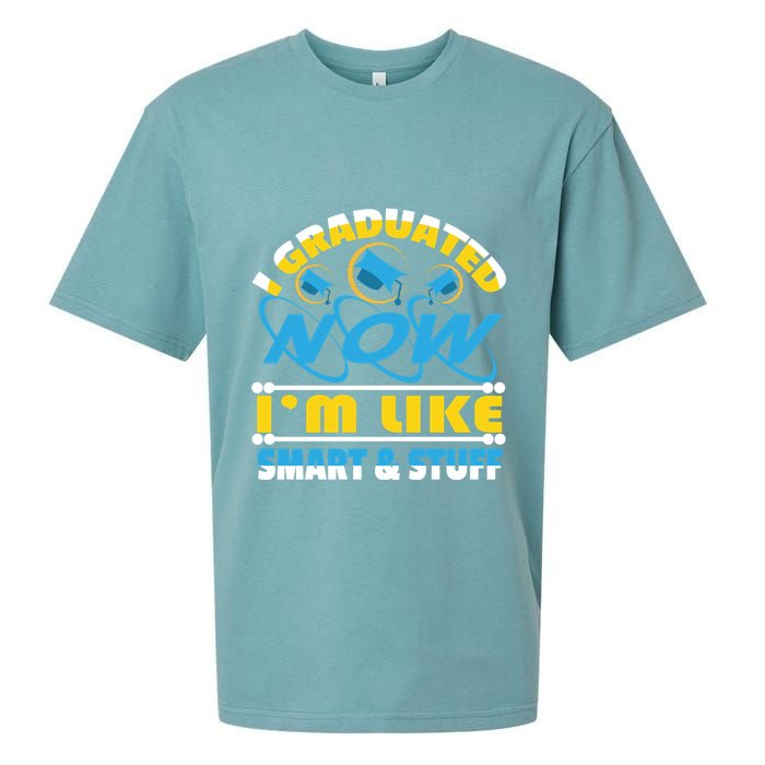 I Graduated Now Im Like Smart And Stuff Sueded Cloud Jersey T-Shirt