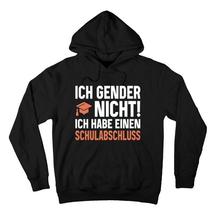 Ich Gender Nicht Ich Habe Einen Schulabschluss Hoodie