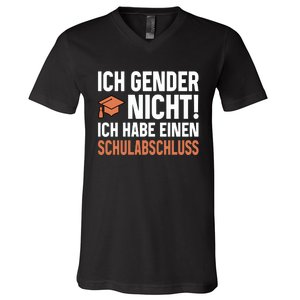 Ich Gender Nicht Ich Habe Einen Schulabschluss V-Neck T-Shirt