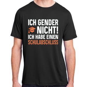 Ich Gender Nicht Ich Habe Einen Schulabschluss Adult ChromaSoft Performance T-Shirt