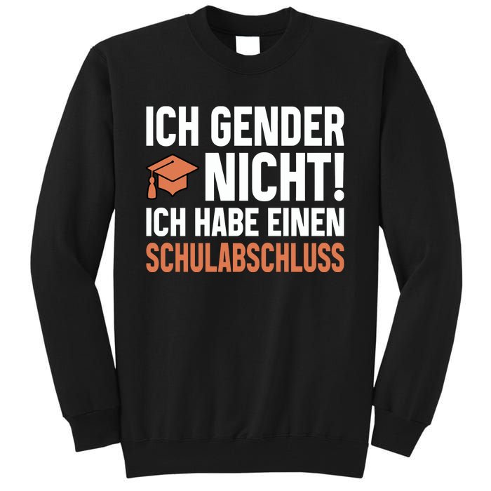 Ich Gender Nicht Ich Habe Einen Schulabschluss Tall Sweatshirt