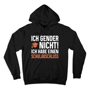 Ich Gender Nicht Ich Habe Einen Schulabschluss Tall Hoodie