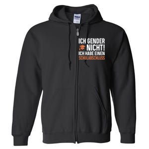 Ich Gender Nicht Ich Habe Einen Schulabschluss Full Zip Hoodie