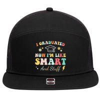 I Graduated Now Im Like Smart And Stuff Graduation 7 Panel Mesh Trucker Snapback Hat