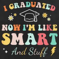 I Graduated Now Im Like Smart And Stuff Graduation 7 Panel Mesh Trucker Snapback Hat