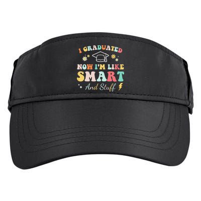 I Graduated Now Im Like Smart And Stuff Graduation Adult Drive Performance Visor