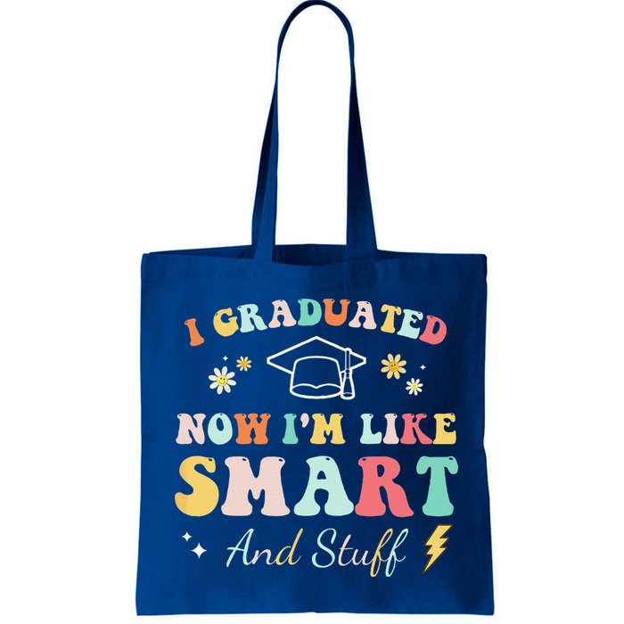 I Graduated Now Im Like Smart And Stuff Graduation Bag