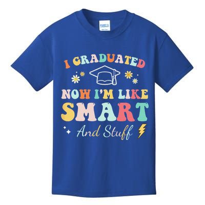 I Graduated Now Im Like Smart And Stuff Graduation Kids T-Shirt