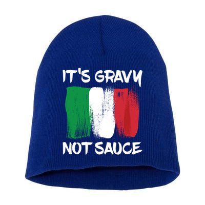 Its Gravy Not Sauce Ll Italian Food Lovers Great Gift Short Acrylic Beanie