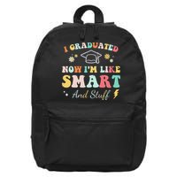 I graduated now I'm like smart and stuff Graduation 16 in Basic Backpack