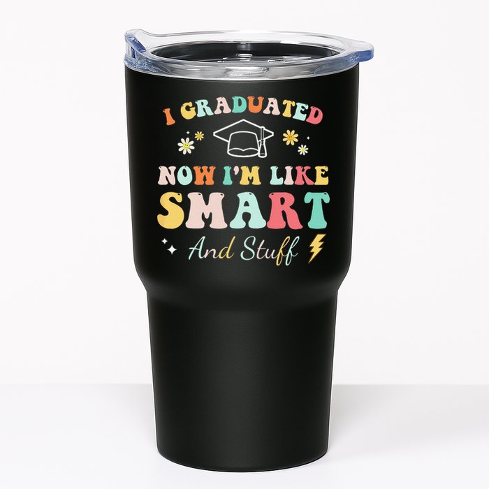 I graduated now I'm like smart and stuff Graduation Tumbler