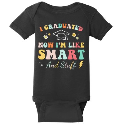 I graduated now I'm like smart and stuff Graduation Baby Bodysuit