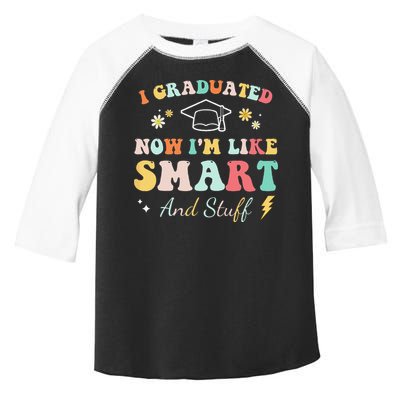 I graduated now I'm like smart and stuff Graduation Toddler Fine Jersey T-Shirt
