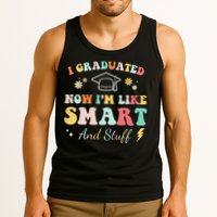 I graduated now I'm like smart and stuff Graduation Tank Top
