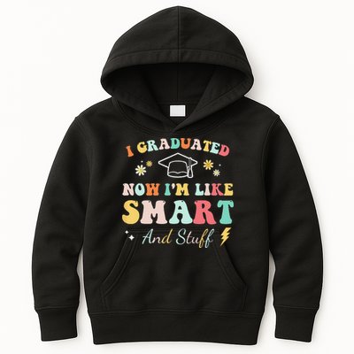 I graduated now I'm like smart and stuff Graduation Kids Hoodie
