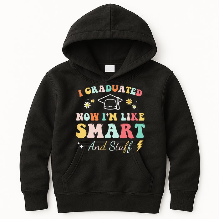 I graduated now I'm like smart and stuff Graduation Kids Hoodie