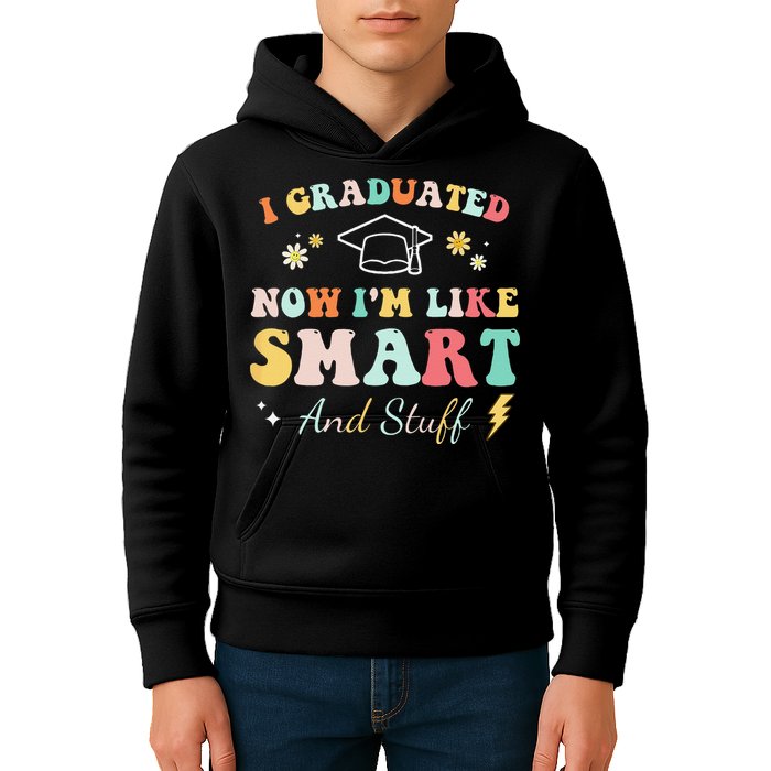 I graduated now I'm like smart and stuff Graduation Kids Hoodie