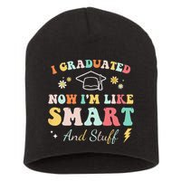 I graduated now I'm like smart and stuff Graduation Short Acrylic Beanie
