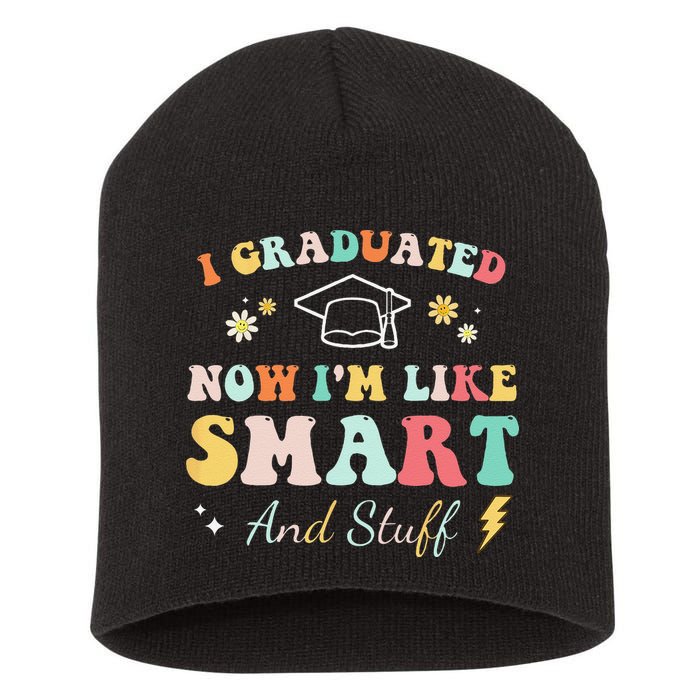 I graduated now I'm like smart and stuff Graduation Short Acrylic Beanie