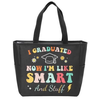 I graduated now I'm like smart and stuff Graduation Zip Tote Bag
