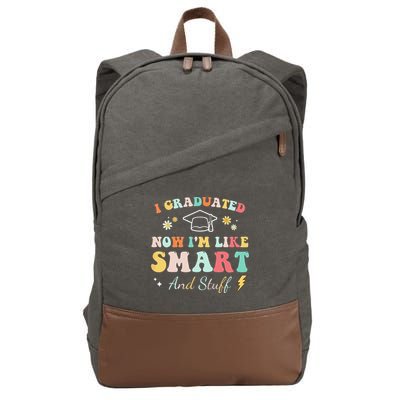 I graduated now I'm like smart and stuff Graduation Cotton Canvas Backpack