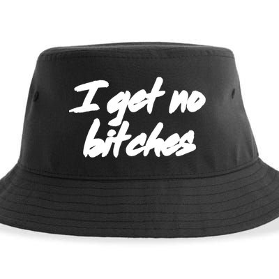 I Get No Bitches Funny Ironic Meme Trendy Quote Gift Sustainable Bucket Hat
