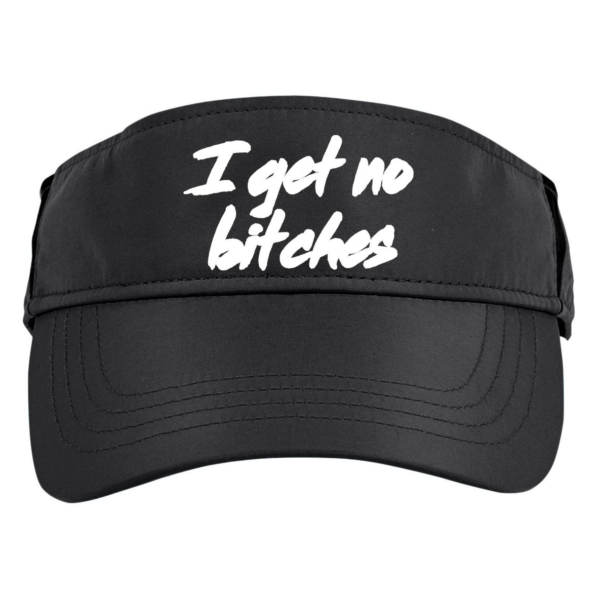 I Get No Bitches Funny Ironic Meme Trendy Quote Gift Adult Drive Performance Visor