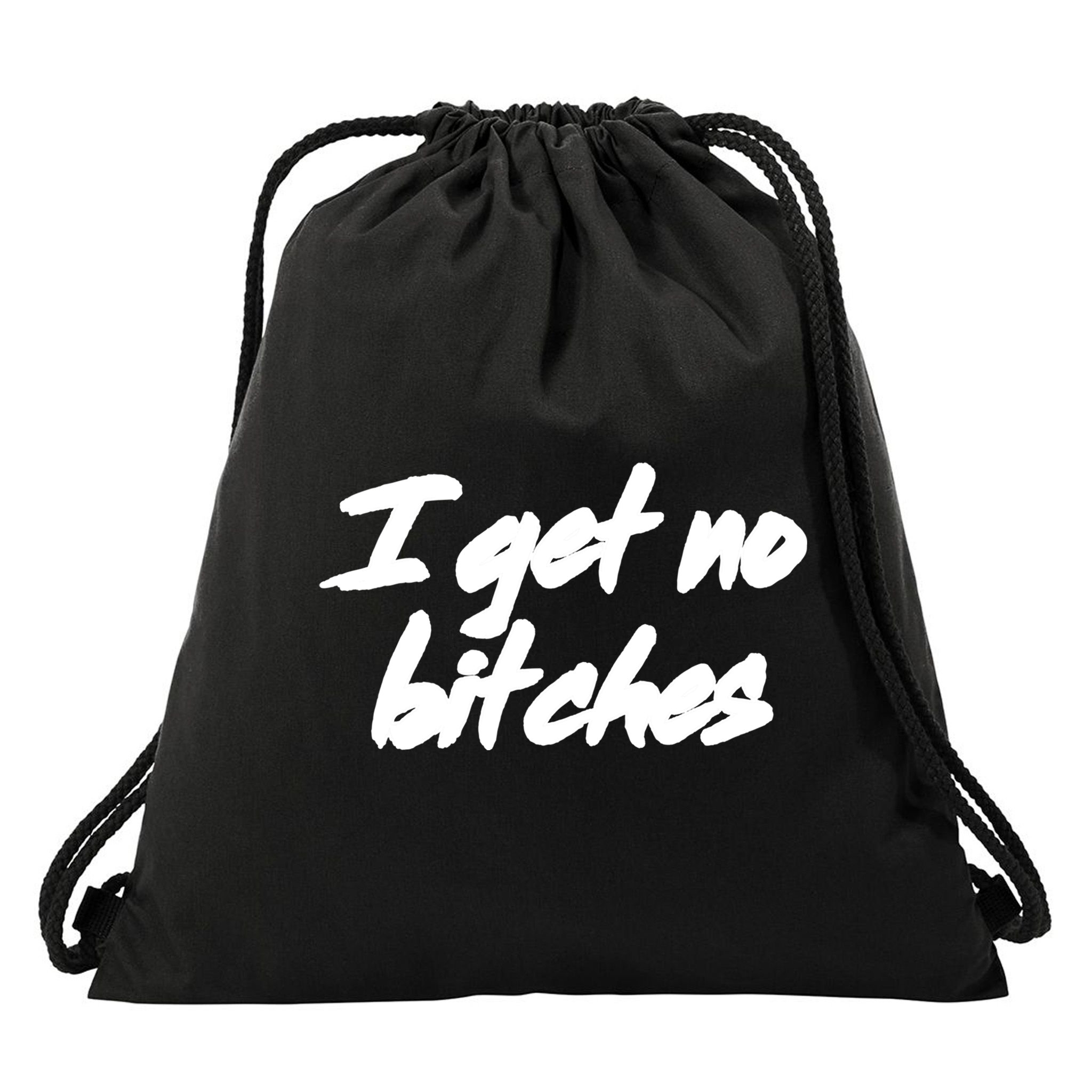 I Get No Bitches Funny Ironic Meme Trendy Quote Gift Drawstring Bag