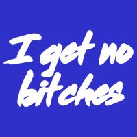 I Get No Bitches Funny Ironic Meme Trendy Quote Gift Visor