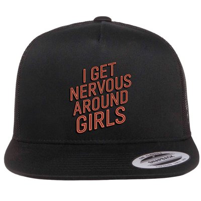 I Get Nervous Around Flat Bill Trucker Hat
