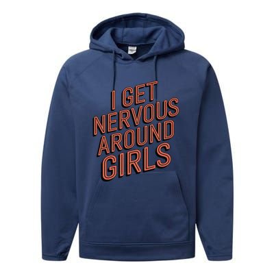 I Get Nervous Around Performance Fleece Hoodie