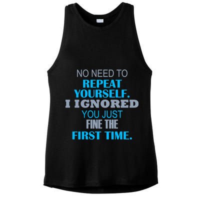 Ignored You Just Fine The First Time Ladies PosiCharge Tri-Blend Wicking Tank