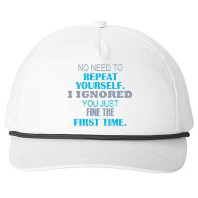 Ignored You Just Fine The First Time Snapback Five-Panel Rope Hat