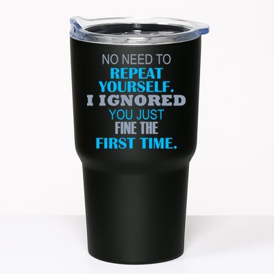 Ignored You Just Fine The First Time Tumbler