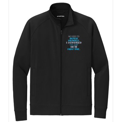 Ignored You Just Fine The First Time Stretch Full-Zip Cadet Jacket