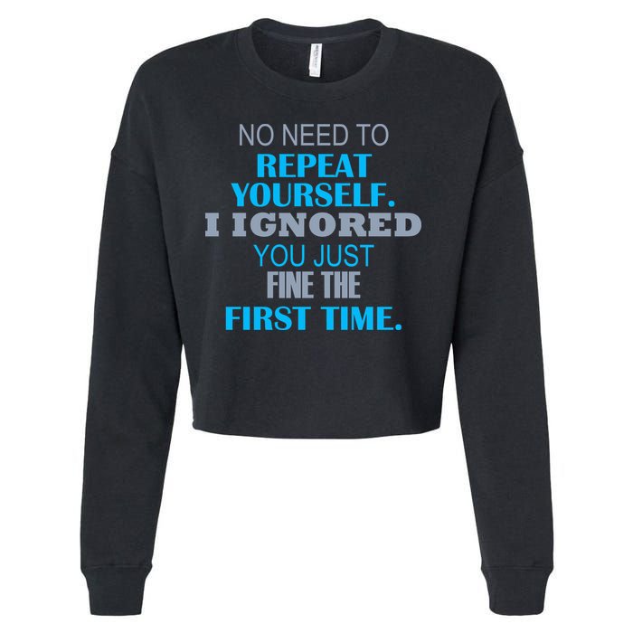 Ignored You Just Fine The First Time Cropped Pullover Crew